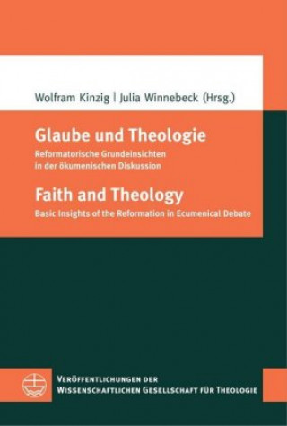 Könyv Glaube und Theologie / Faith and Theology Wolfram Kinzig