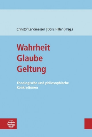 Kniha Wahrheit - Glaube - Geltung Christof Landmesser