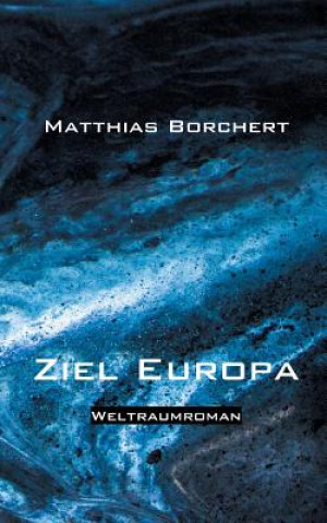 Книга Ziel Europa Matthias Borchert