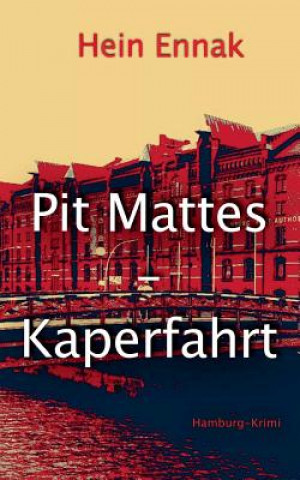 Buch Pit Mattes - Kaperfahrt Hein Ennak