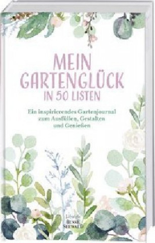 Kniha Rather, U: Mein Gartenglück in 50 Listen Ute Rather
