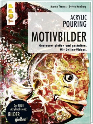 Knjiga Acrylic Pouring - Motivbilder Martin Thomas