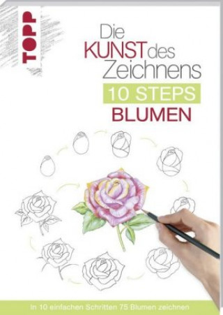 Libro Die Kunst des Zeichnens 10 Steps - Blumen Mary Woodin