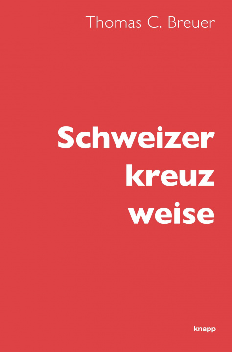 Kniha Schweizer kreuz weise Thomas C Breuer