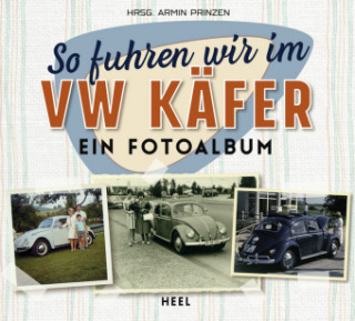 Kniha So fuhren wir im VW Käfer Armin Printzen