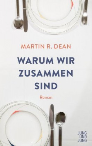 Kniha Warum wir zusammen sind Martin R. Dean