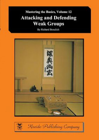 Книга Attacking and Defending Weak Groups Richard Bozulich