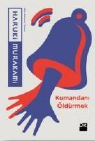 Kniha Kumandani Öldürmek Haruki Murakami