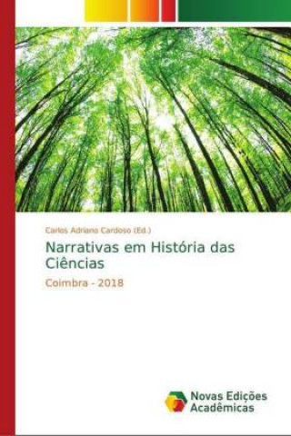 Книга Narrativas em História das Ciências Carlos Adriano Cardoso