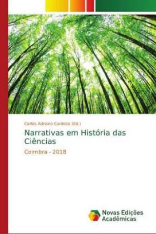 Książka Narrativas em História das Ciências Carlos Adriano Cardoso