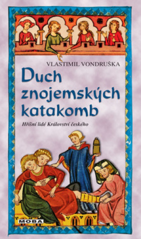 Knjiga Duch znojemských katakomb Vlastimil Vondruška