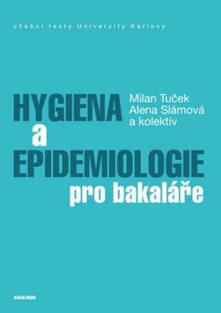 Kniha Hygiena a epidemiologie pro bakaláře, 2. doplněné vydání Milan Tuček