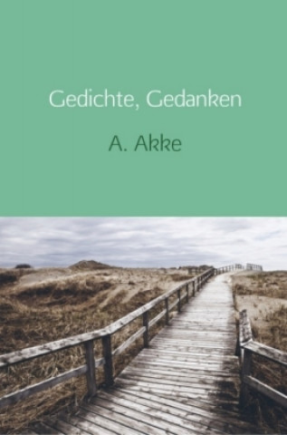Knjiga Gedichte, Gedanken A. Akke