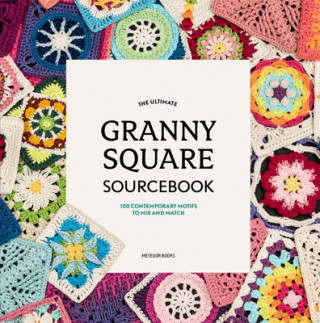 Книга Ultimate Granny Square Sourcebook Joke Vermeiren
