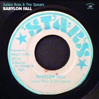 Zvok Babylon Fall Junior Ross & The Spears