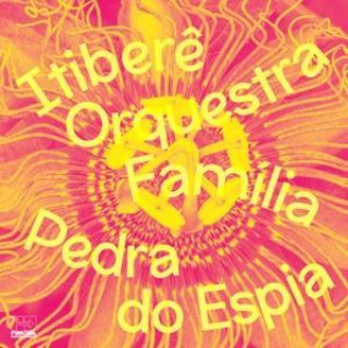 Zvok Pedra Do Espia Itibere Orquestra Familia