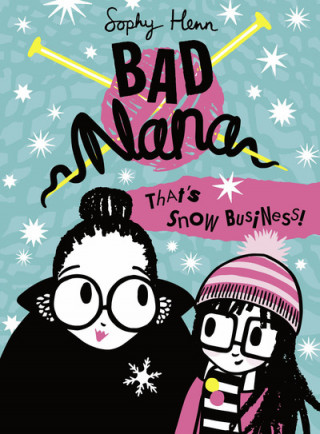 Knjiga That's Snow Business! Sophy Henn