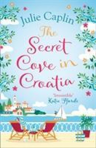 Kniha The Secret Cove in Croatia Julie Caplin