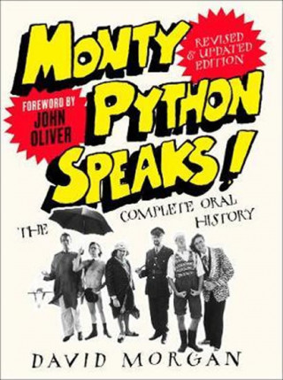 Könyv Monty Python Speaks! Revised and Updated Edition David Morgan
