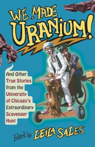 Knjiga We Made Uranium! Leila Sales