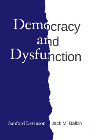 Książka Democracy and Dysfunction Sanford Levinson