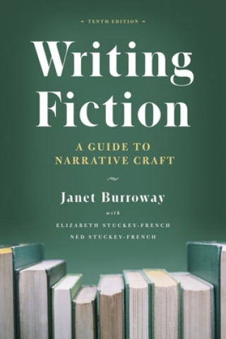 Książka Writing Fiction, Tenth Edition Janet Burroway