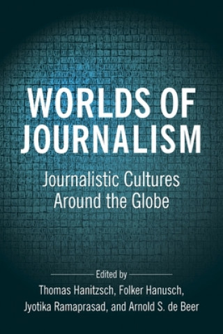 Knjiga Worlds of Journalism Thomas Hanitzsch