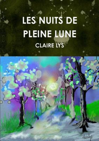 Knjiga Les Nuits de Pleine Lune CLAIRE LYS