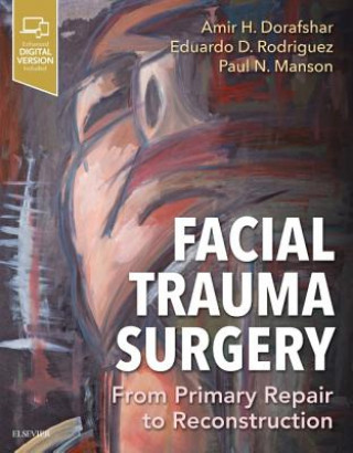 Kniha Facial Trauma Surgery Amir Dorafshar