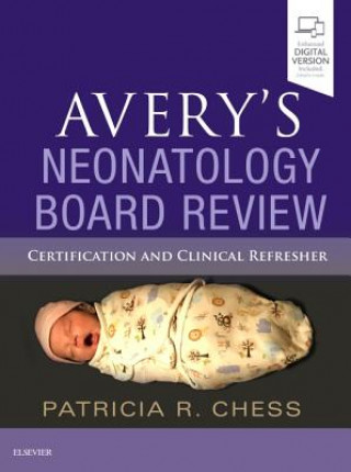 Kniha Avery's Neonatology Board Review Patricia Chess