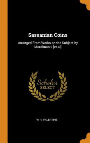 Libro Sassanian Coins W H. Valentine