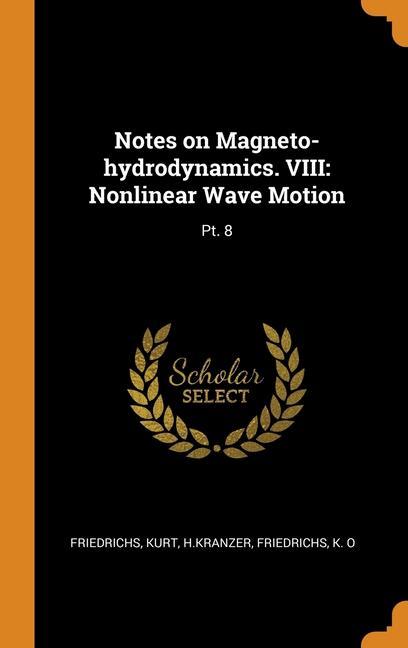 Kniha Notes on Magneto-hydrodynamics. VIII Kurt Friedrichs