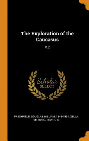 Carte Exploration of the Caucasus Douglas William Freshfield