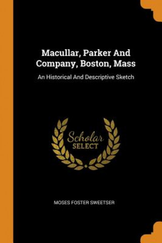 Carte Macullar, Parker and Company, Boston, Mass Moses Foster Sweetser