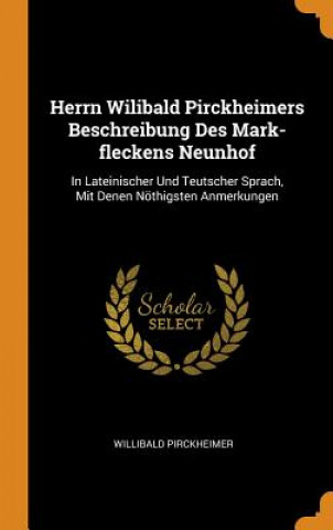 Carte Herrn Wilibald Pirckheimers Beschreibung Des Mark-Fleckens Neunhof Willibald Pirckheimer