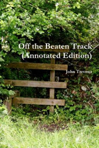 Könyv Off the Beaten Track (Annotated Edition) John Trevena