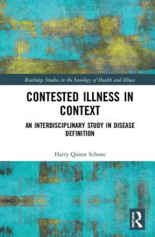 Book Contested Illness in Context QUINN SCHONE