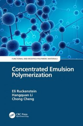 Knjiga Concentrated Emulsion Polymerization Eli Ruckenstein
