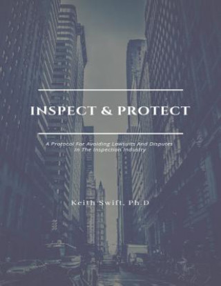 Kniha Inspect and Protect Ph.D Keith Swift