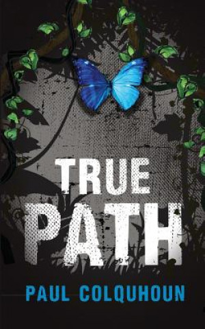 Knjiga True Path - Evolving Mr Paul Colquhoun