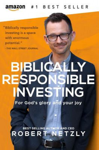 Könyv Biblically Responsible Investing Robert Netzly