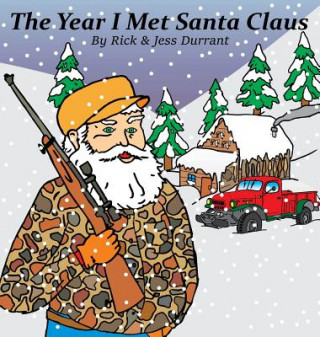 Carte Year I Met Santa Claus Rick A Durrant