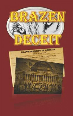 Knjiga Brazen Deceit Robert F Lackey