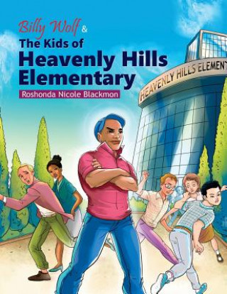 Libro Billy Wolf & The Kids of Heavenly Hills Elementary Roshonda N Blackmon