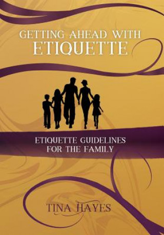 Книга Getting Ahead With Etiquette Tina Hayes