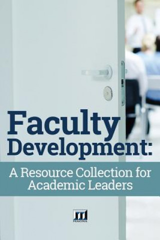 Kniha Faculty Development: A Resource Collection for Academic Leaders Magna Publications Incorporated