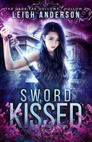 Book Sword Kissed: Dark Fae Hollow 2 Leigh Anderson