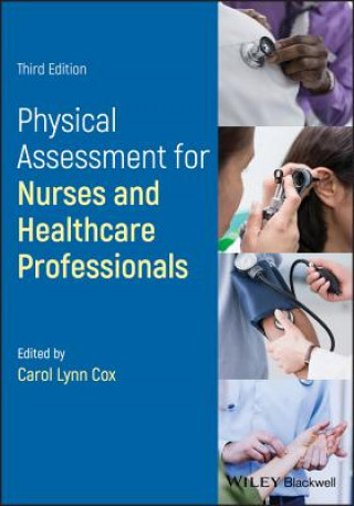 Kniha Physical Assessment for Nurses and Healthcare Professionals, Third Edition Carol L Cox