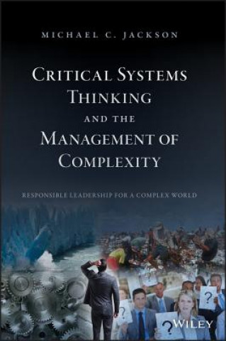 Carte Critical Systems Thinking and the Management of Complexity Michael C. Jackson