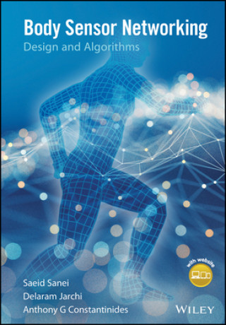 Βιβλίο Body Sensor Networking, Design and Algorithms Saeid Sanei